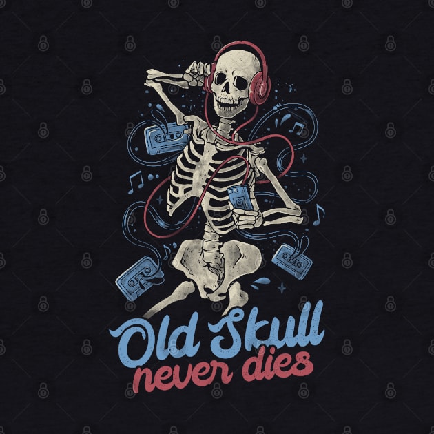 Old Skull Never Dies - Death Music Gift by eduely